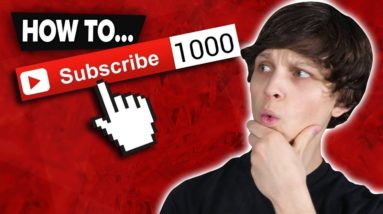 How to Get 1000 Subscribers on YouTube