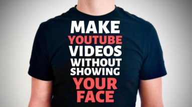How to Make YouTube Videos Without Showing Your Face on Camera